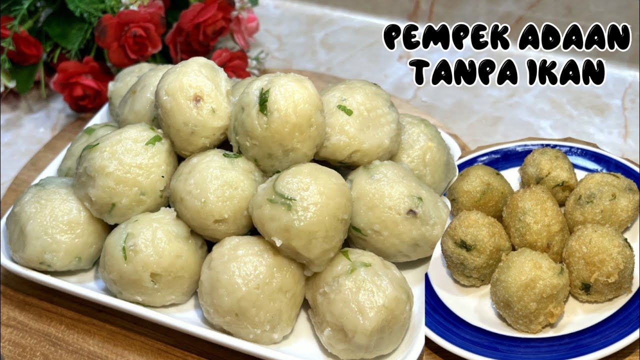 PEMPEK ADAAN TANPA IKAN TEKSTURNYA PADAT ,LEMBUT DAN GURIH