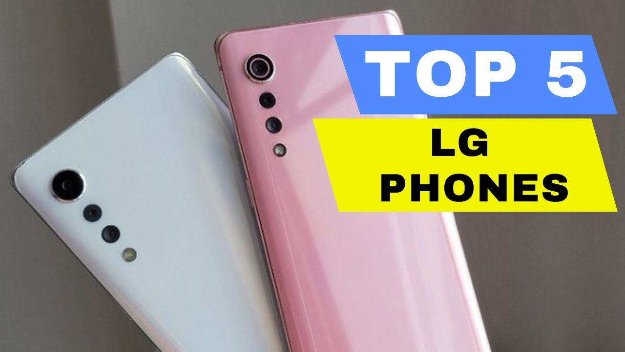 Top 5 Best LG Phone 2026 Review - LG Mobile Phone 5G / Best LG Smartphone For All Budget