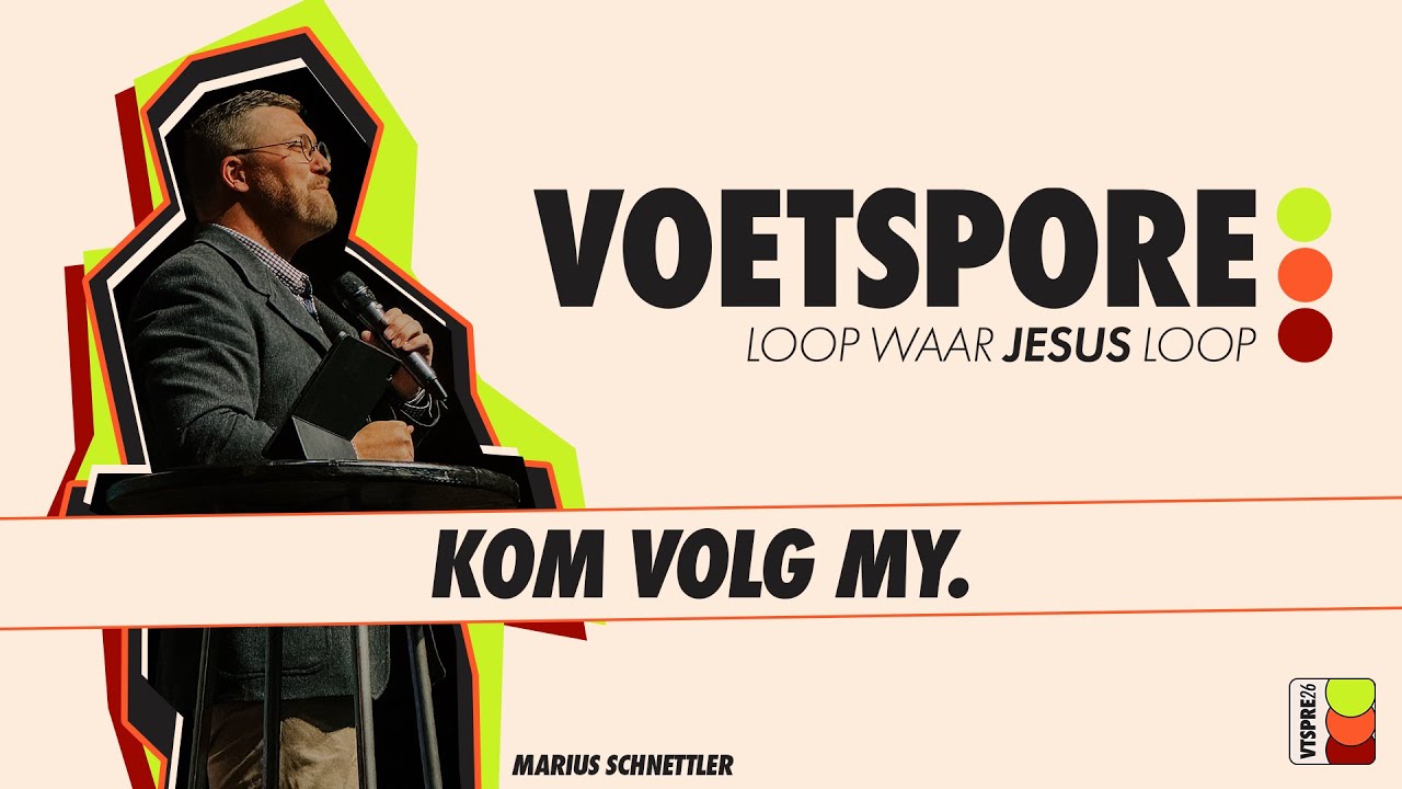 Kom volg my.