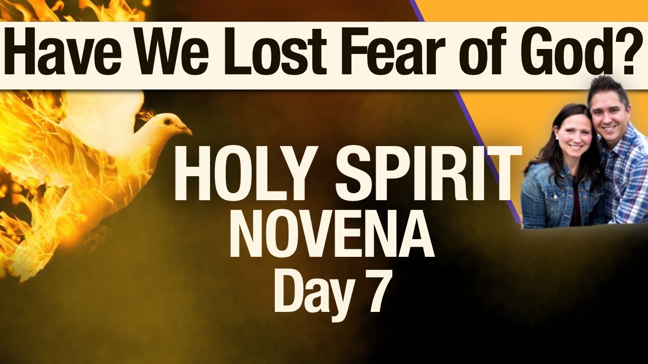 Holy Spirit Novena Day 7 | Have We Lost Fear of God?