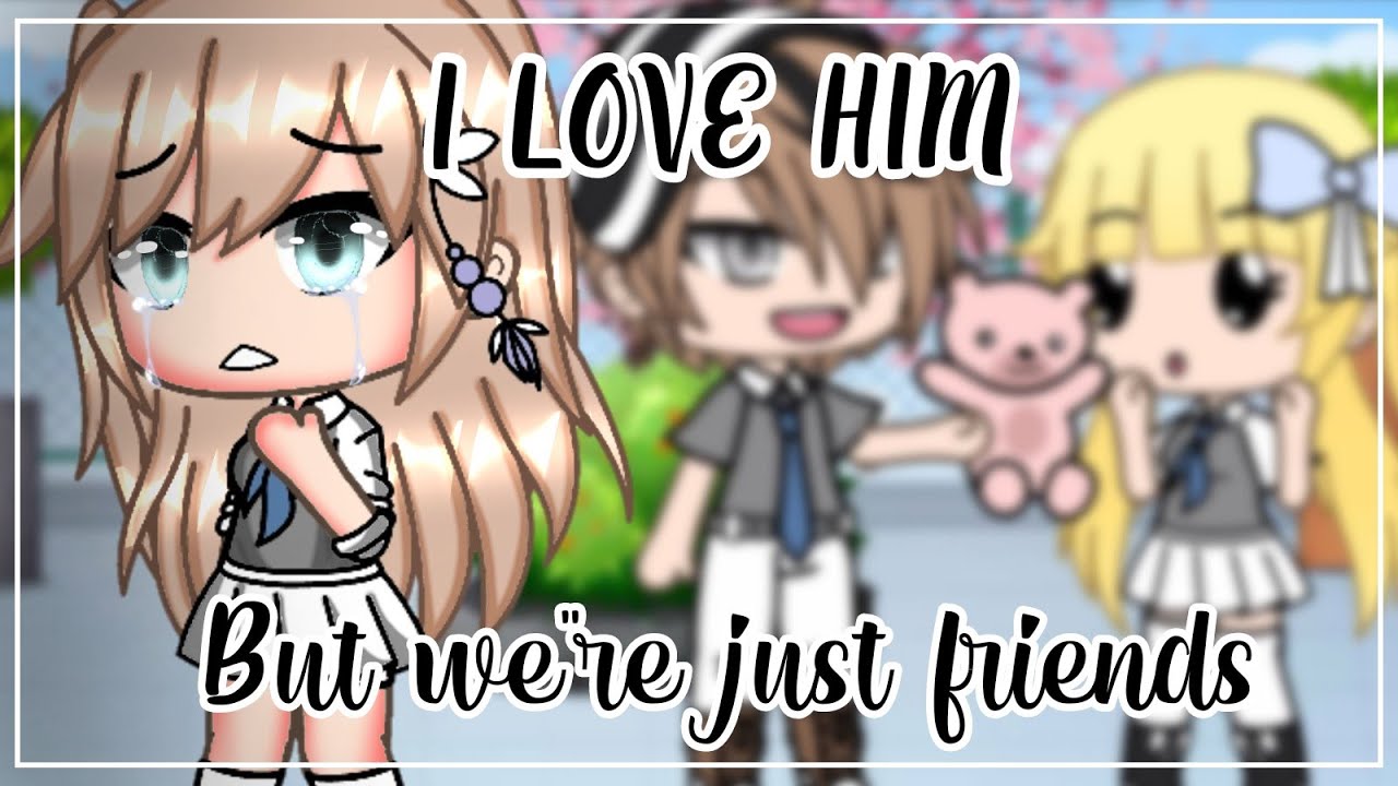 I Love Him, But We're Just Friends💔 || GLMM || Gacha Life || Gacha Life Mini Movie