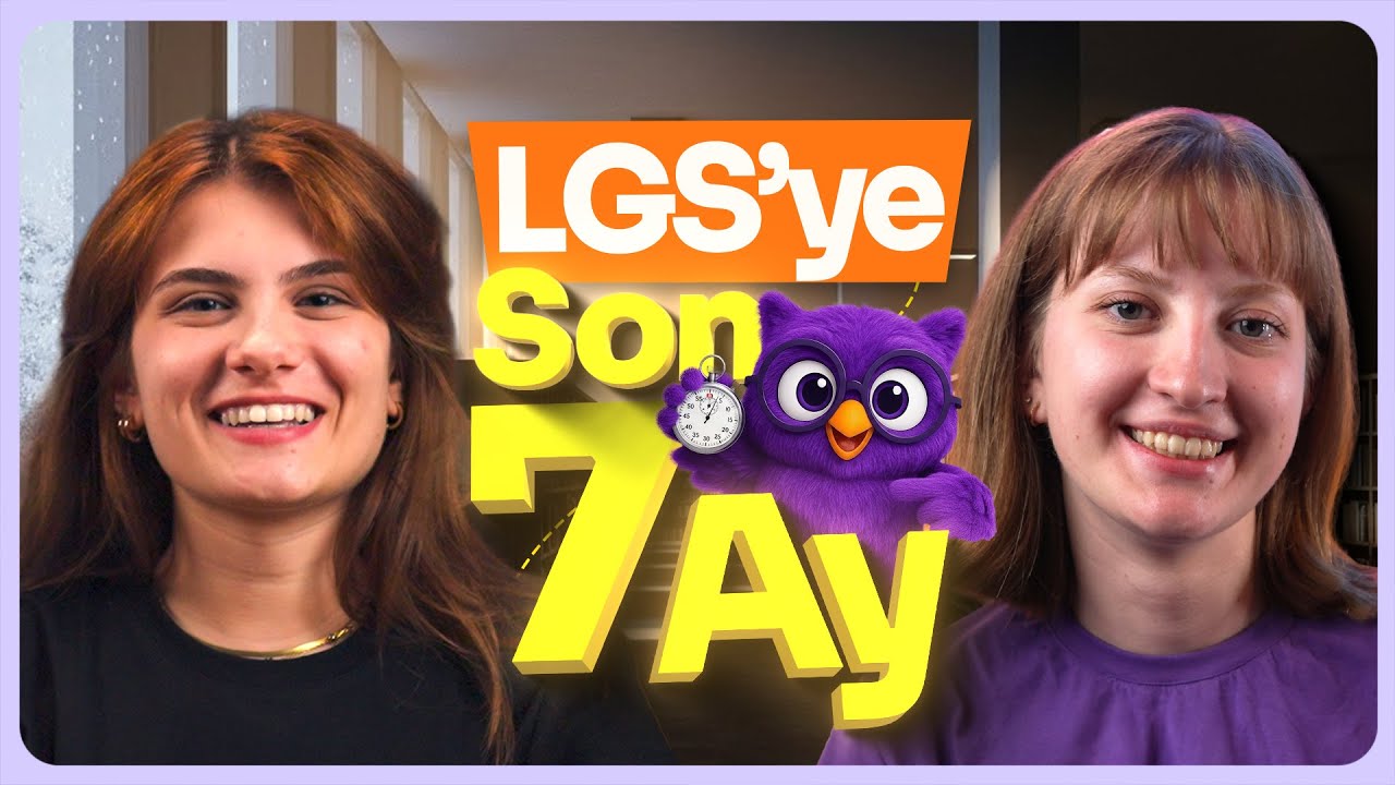 LGS’ye Son 7 Ay | Geç mi Kaldın?