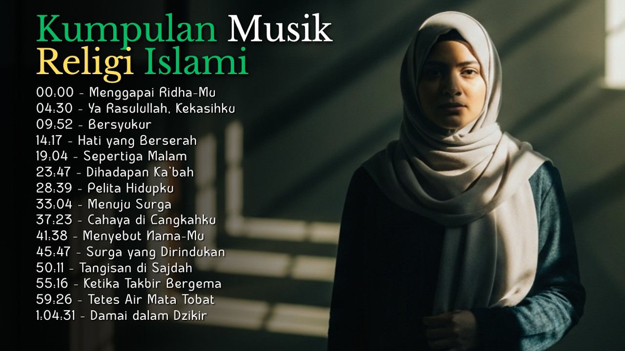 Kumpulan Lagu Islami Menyejukkan Jiwa | Damai di Hati Setiap Hari | Penyejuk Jiwa & Penambah Iman