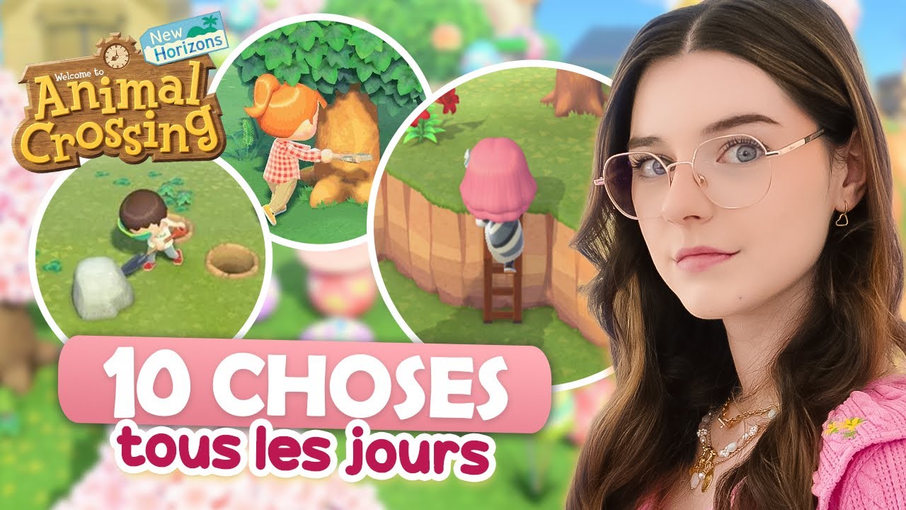 📅 10 CHOSES &agrave; faire TOUS les jours sur Animal Crossing New Horizons !