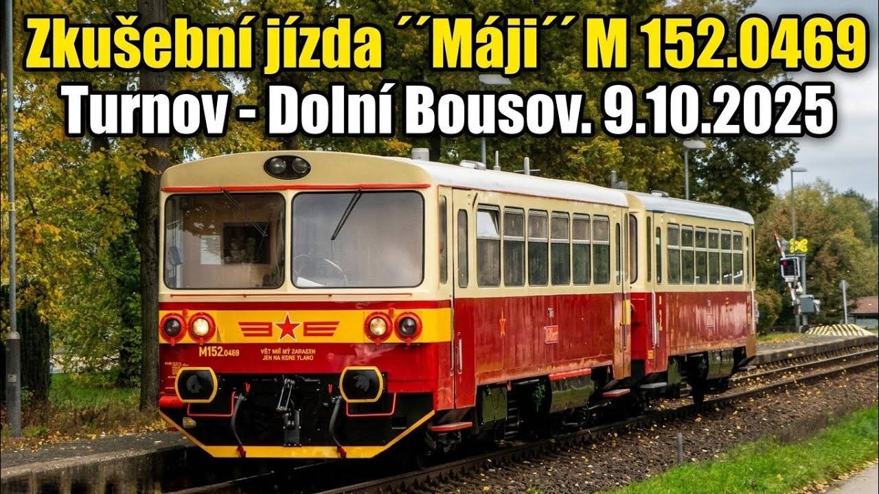 Zkušební jízda ´´Máji´´ M 152.0469. Turnov - Dolní Bousov. 9.10.2025