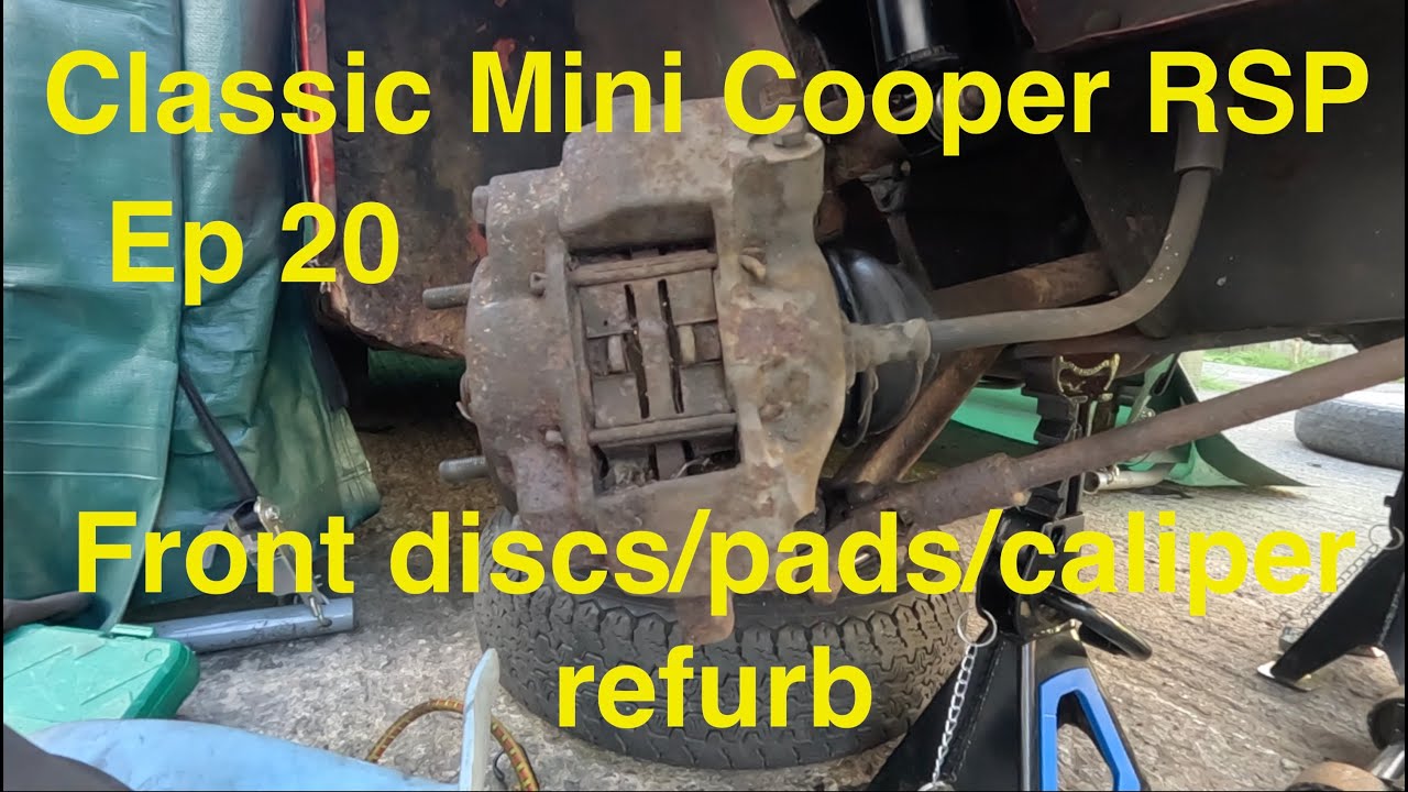 Classic Mini Cooper RSP Renovation Ep 20 Front brake discs pads and calibers.
