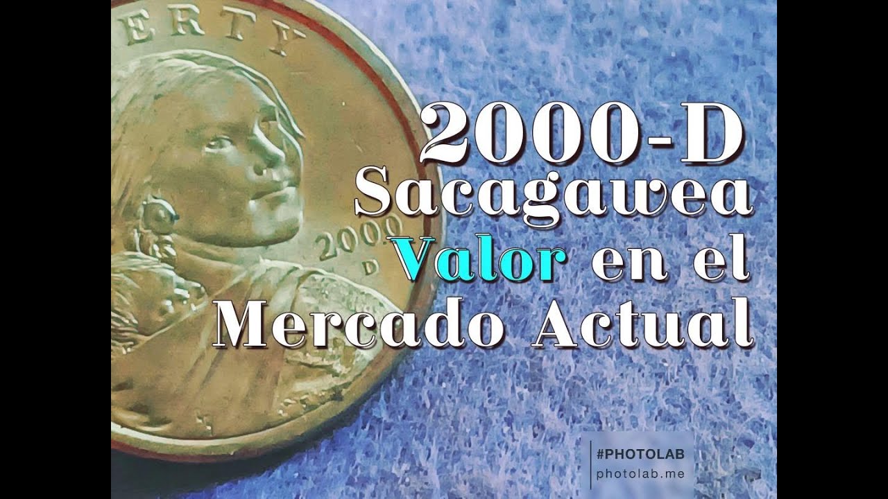 . (S) 2000 D Sacagawea Dólar y su Valor en el Mercado Actual V25