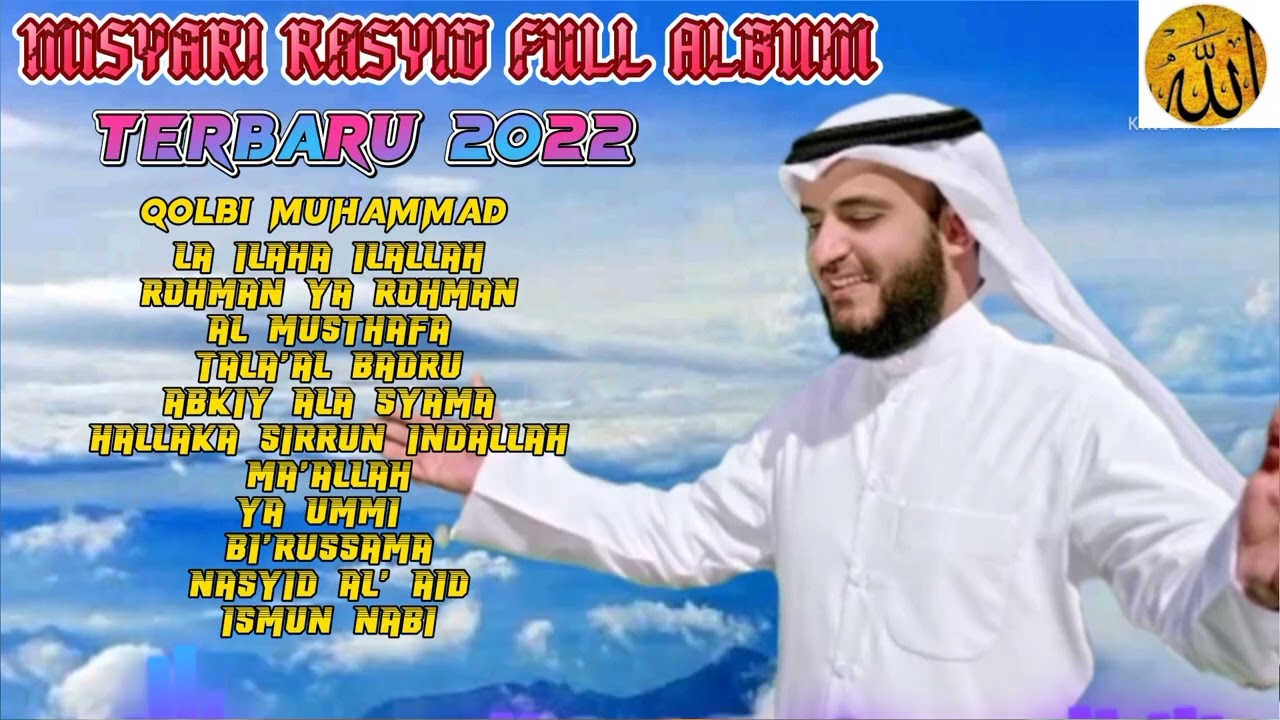Masyari Rasyid alafasy full album 2022/ terbaik terpopuler di panjang masa.