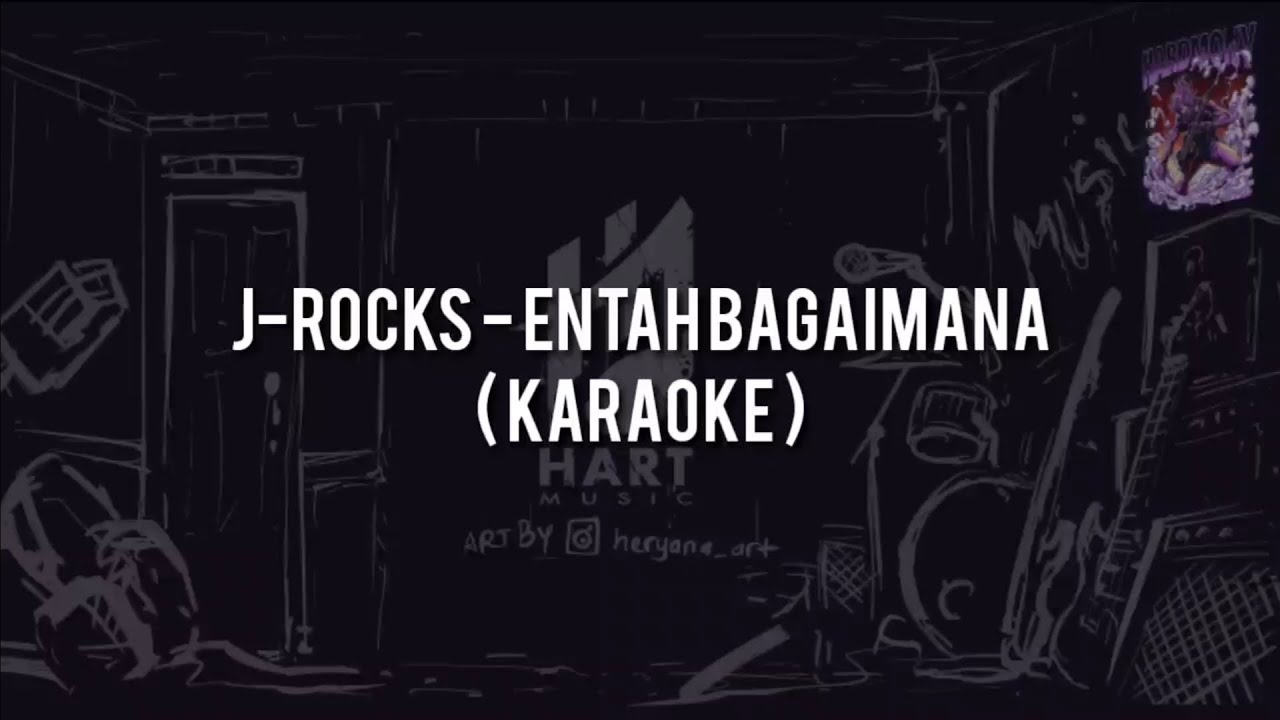 J-Rocks - Entah Bagaimana(KARAOKE)Chord+Lyric