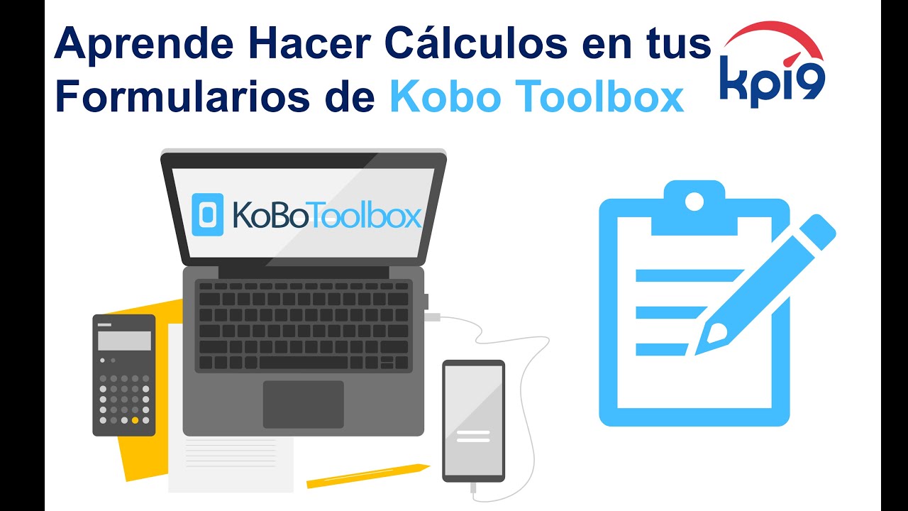 Aprende Hacer Cálculos en tus Formularios de Kobo Toolbox