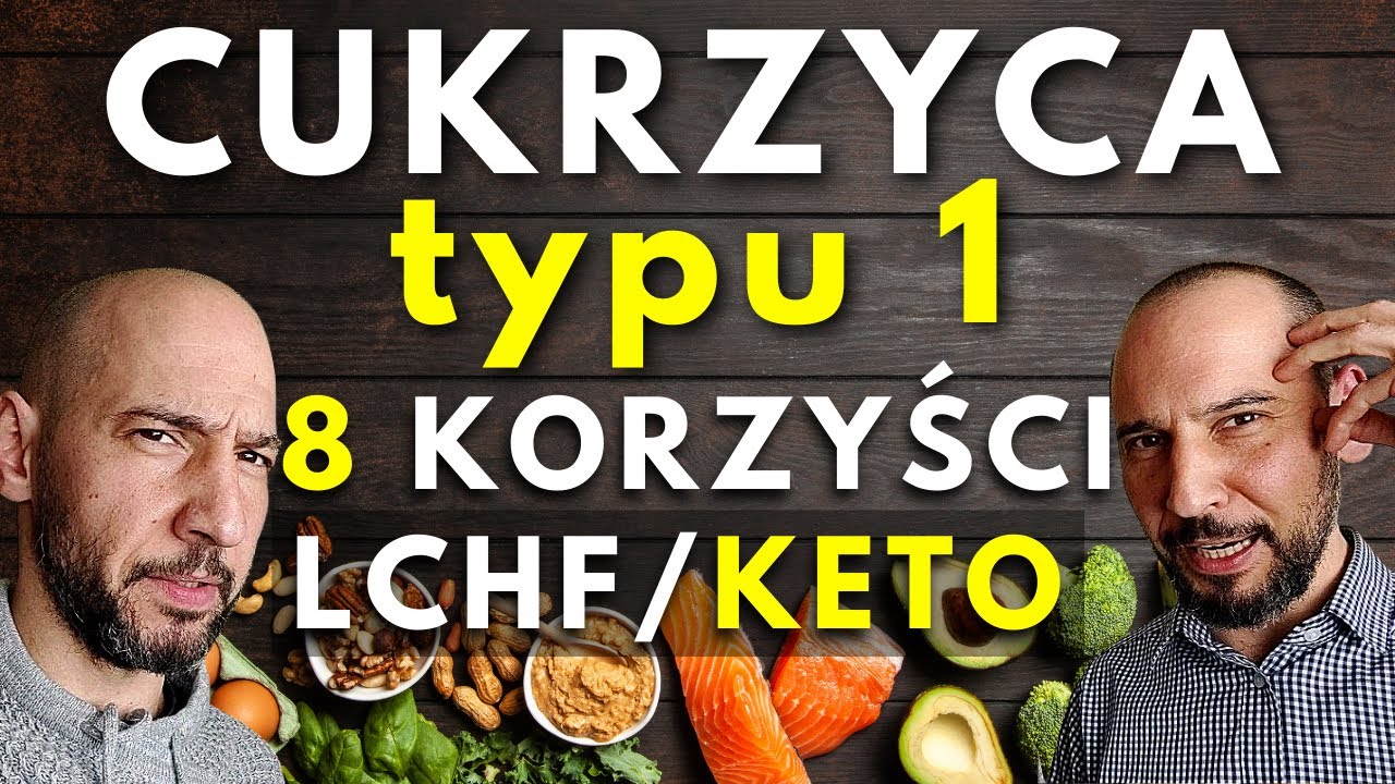 Chorujesz na cukrzycę typu 1 ? Oto 8 korzyści, kt&oacute;re możesz odnieść stosując LCHF/KETO👍👏