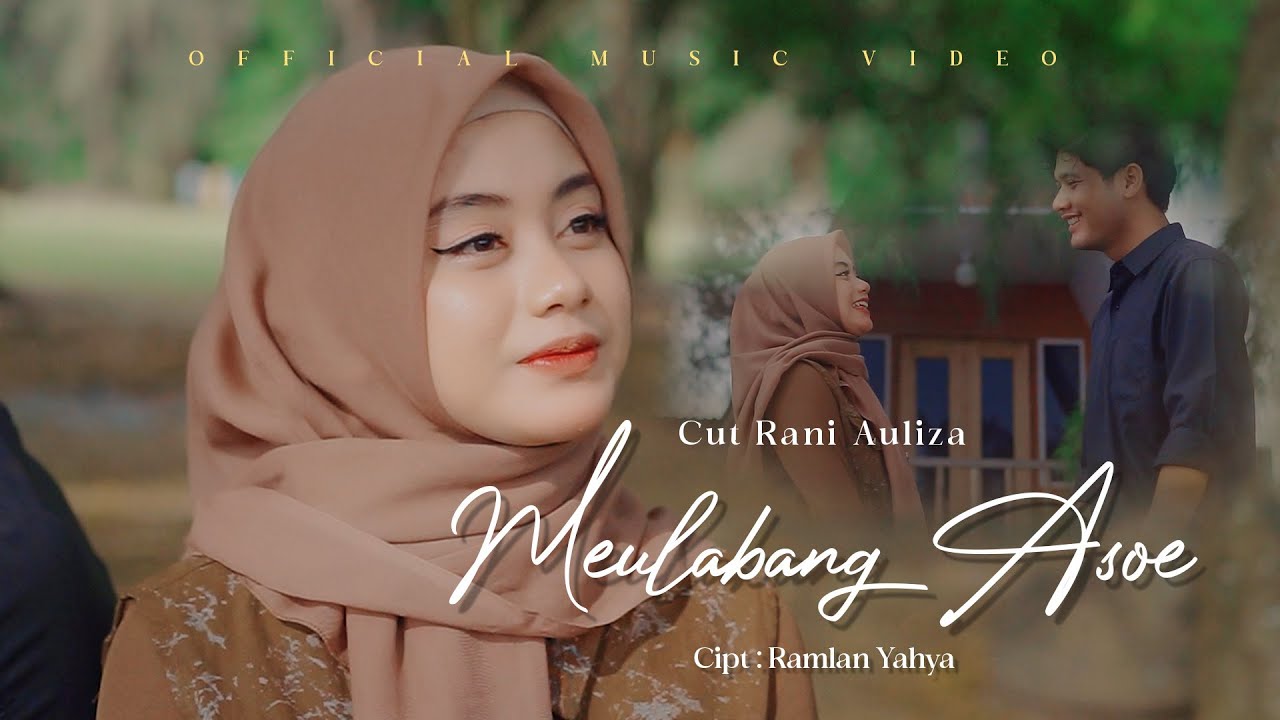 Cut Rani Auliza - Meulabang Asoe (Official Music Video)