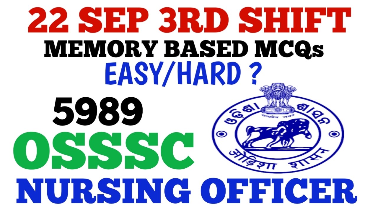 🔴 3RD SHIFT MEMORY BASED MCQS OF 22 SEP FOR 5989 OSSSC NURSING OFFICER EXAM-26