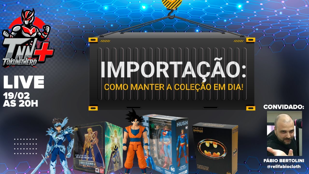 Live 10: Importação e colecionismo!
