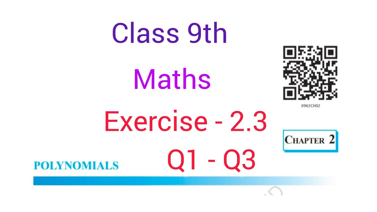 Class 9th maths | Chapter 2 | Polynomials | Exercise 2.3 | Q1 to Q3