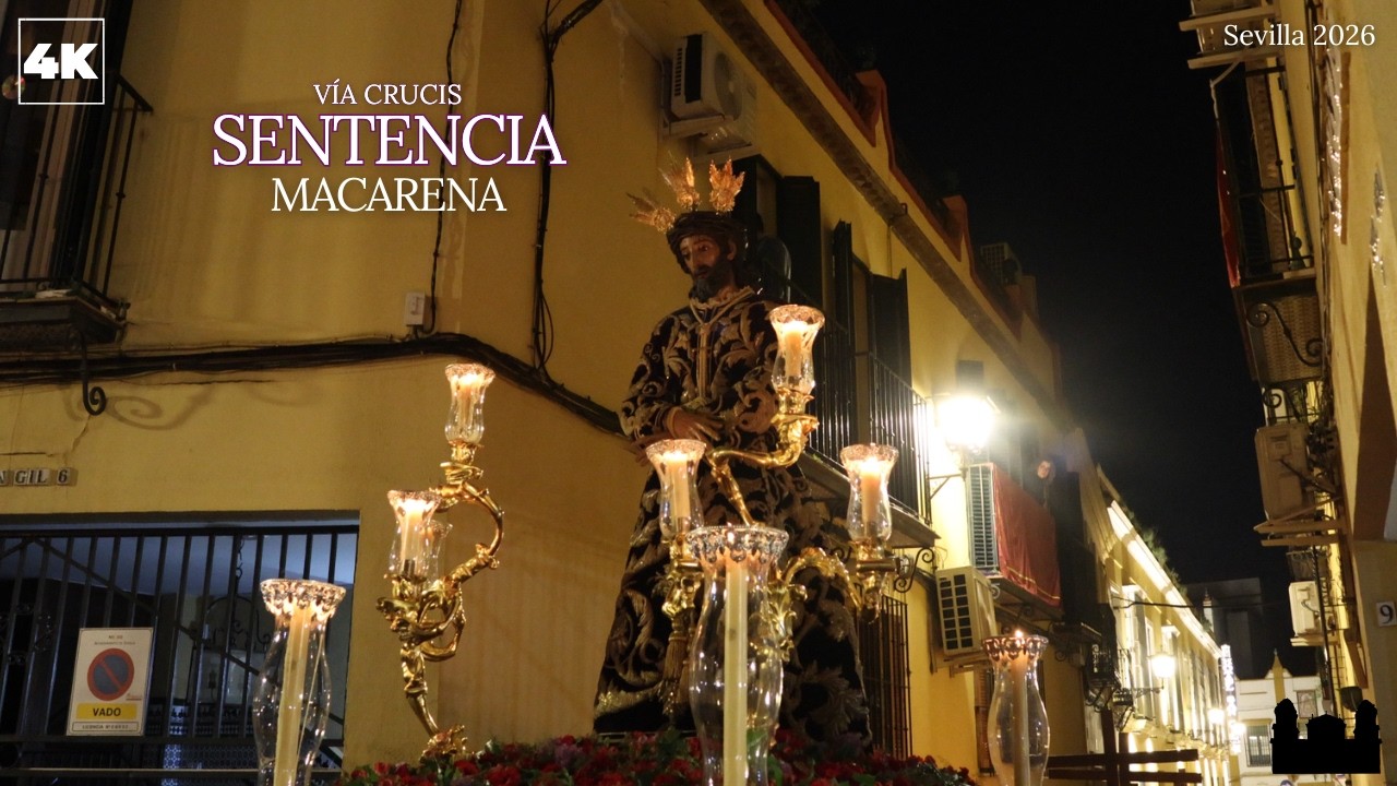 [4K] Vía Crucis de Nuestro Padre Jesús de la Sentencia - Hermandad de la Macarena | Sevilla 2026