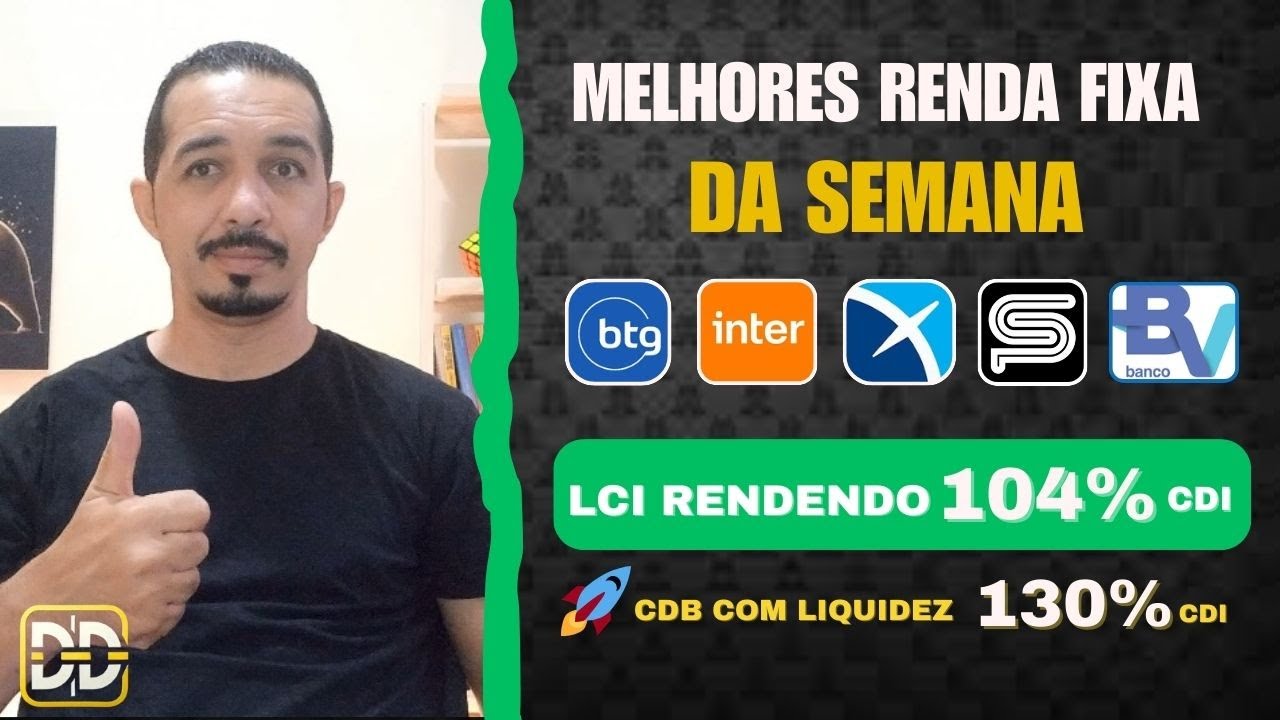 Seleção da Semana: os melhores investimentos em renda fixa