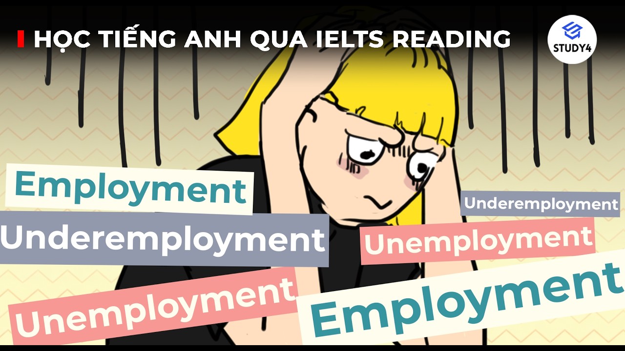 CÓ VIỆC SAO VẪN NGHÈO?😭| Học tiếng Anh qua IELTS Reading| Employment, Underemployment & Unemployment