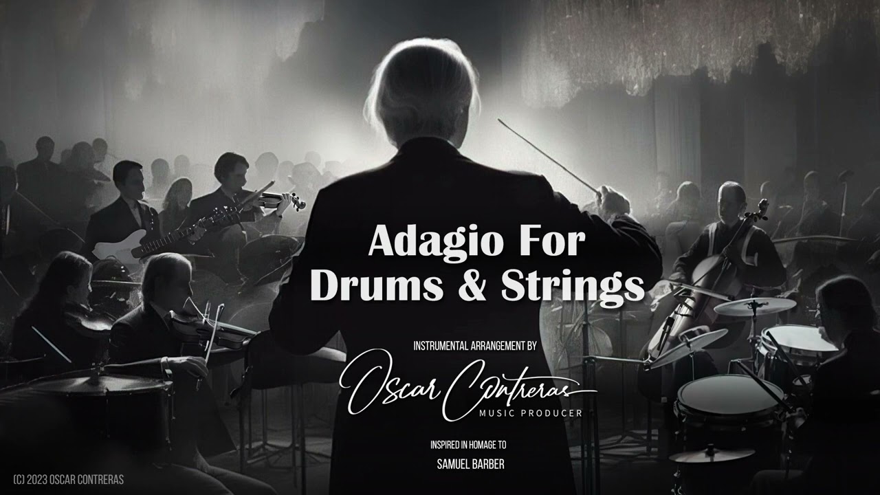 Adagio for Drums and Strings - Arranged by Oscar Contreras / Composed by Samuel Barber