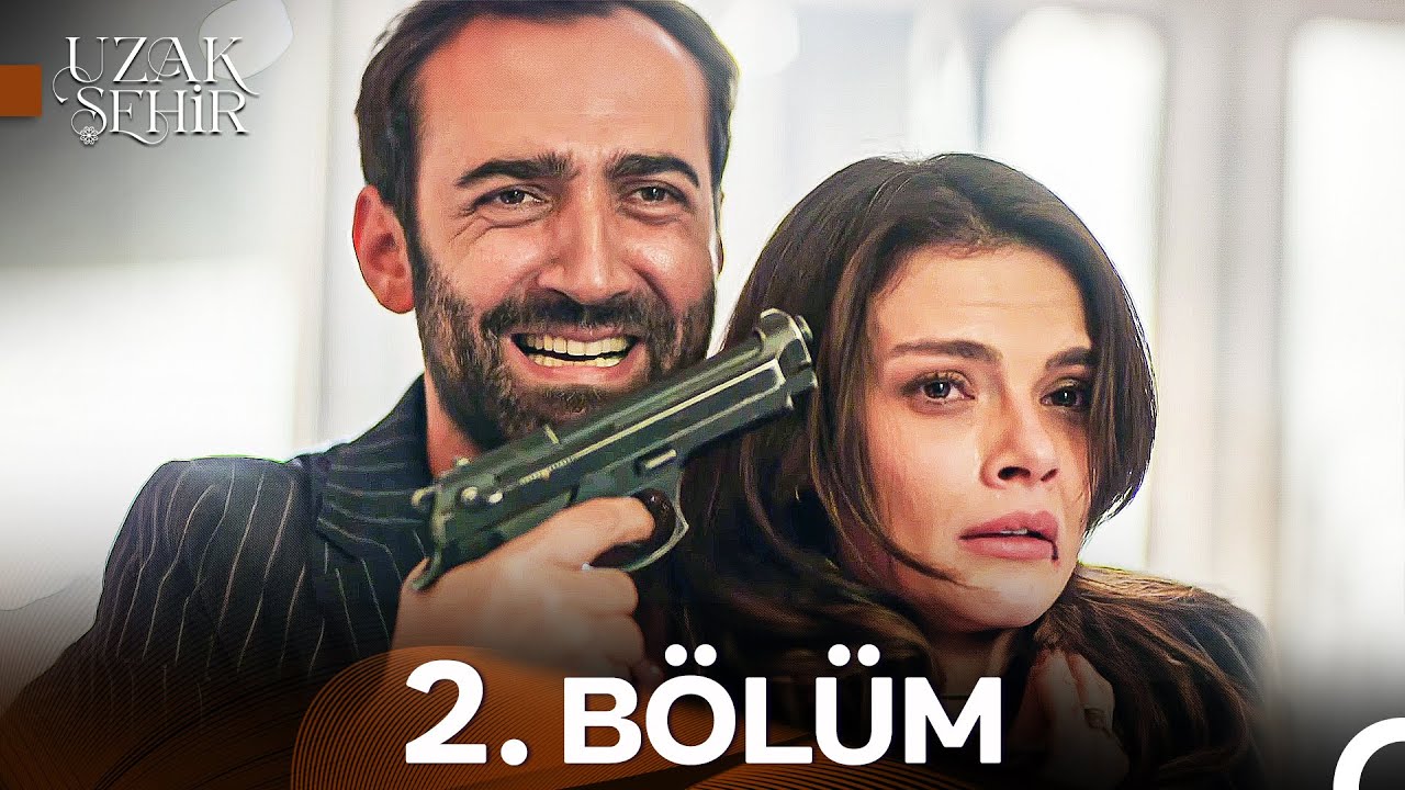 Uzak Şehir 2. Bölüm