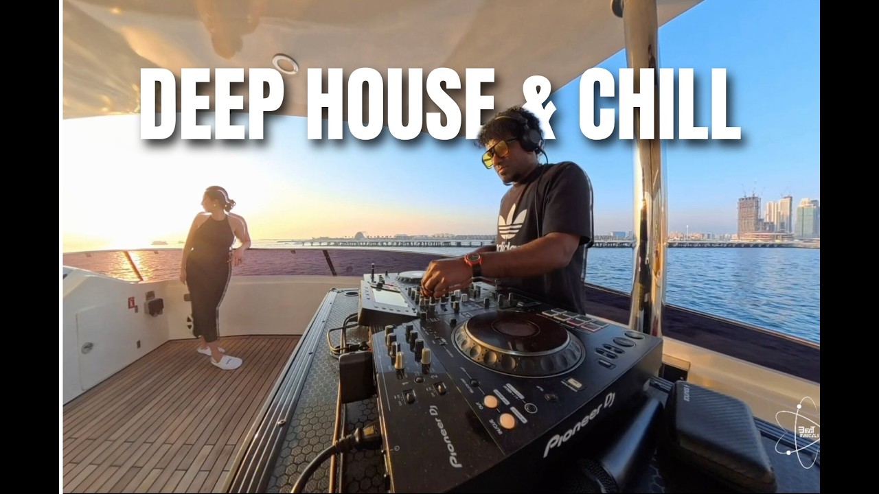 DEEP HOUSE & CHILL | SUNDOWNER SET OF BEAT RASCAL | @ SUPERYATCH , DUBAI MARINA
