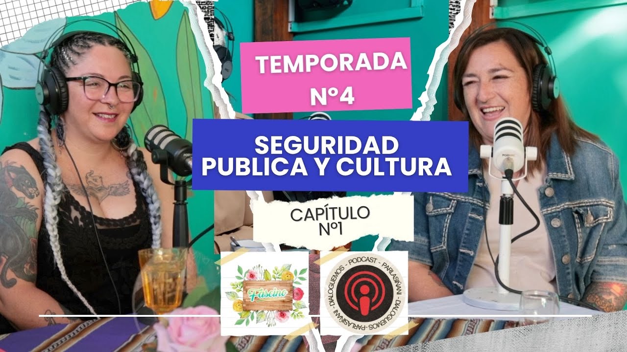 Parlasiñañi T4 Capítulo 1 | Seguridad pública y cultura