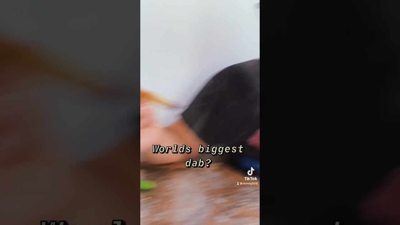 World&rsquo;s Biggest Dab