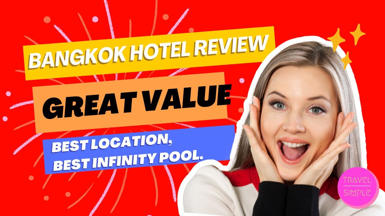 5 Beautiful Hotels in Bangkok for first time visitors. Stunning view at  rooftop infinity pool