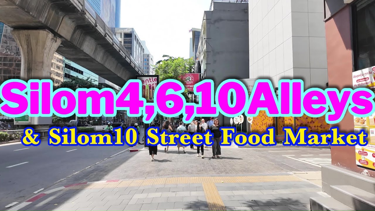 Silom 4/6/10 Alleys & Silom 10 Street Food Market - Bangkok City View