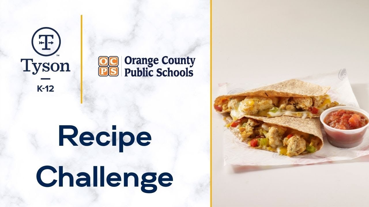 Orange County Public Schools Tyson K-12 Recipe Challenge