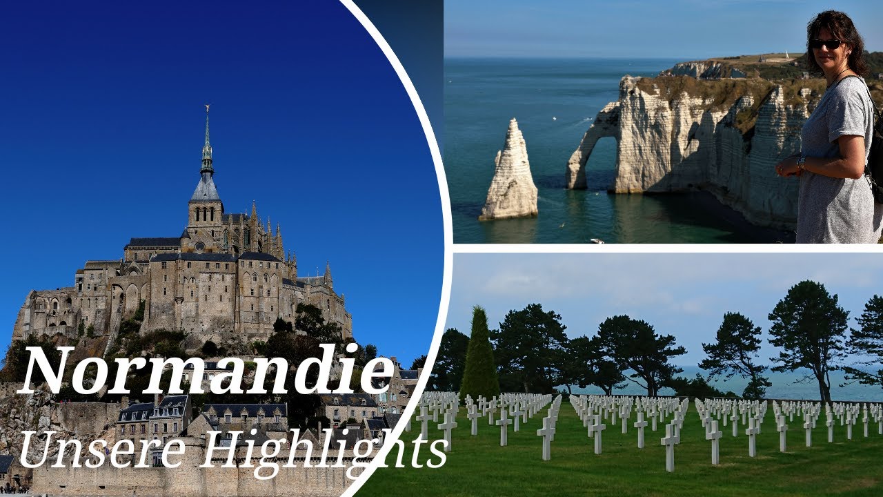 Normandie, Frankreich - unsere Highlights: Étretat, Saint-Michel, D-Day, Cotentin, Rouen, Honfleur