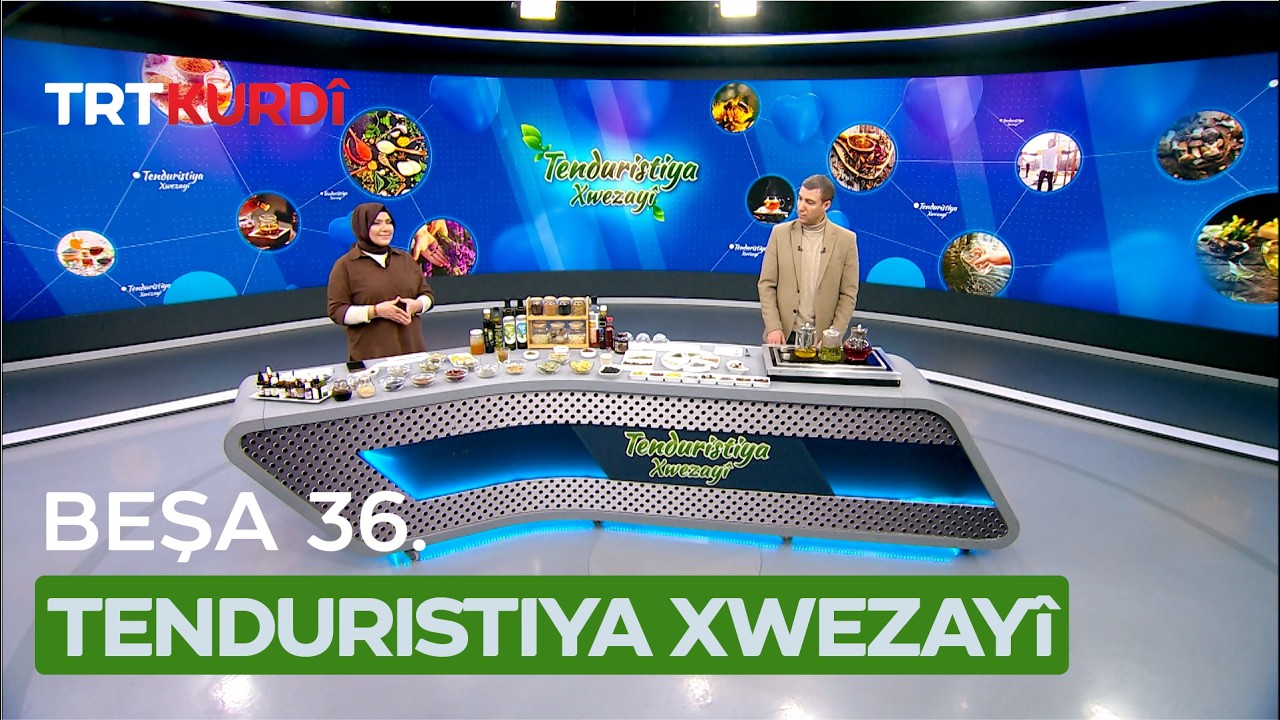 Tenduristiya Xwezayî - Beşa 36.