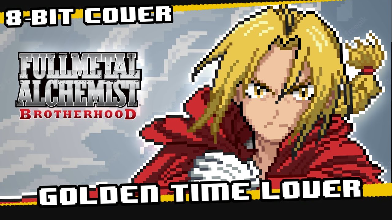 Golden time lover [8 bit cover] - Fullmetal Alchemist Brotherhood OP 3