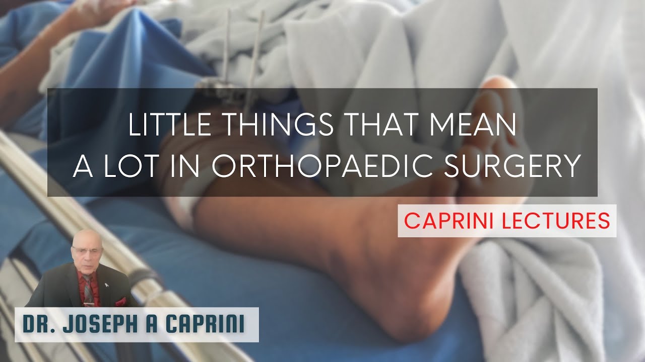 Little Things That Mean A Lot in Orthopaedic Surgery