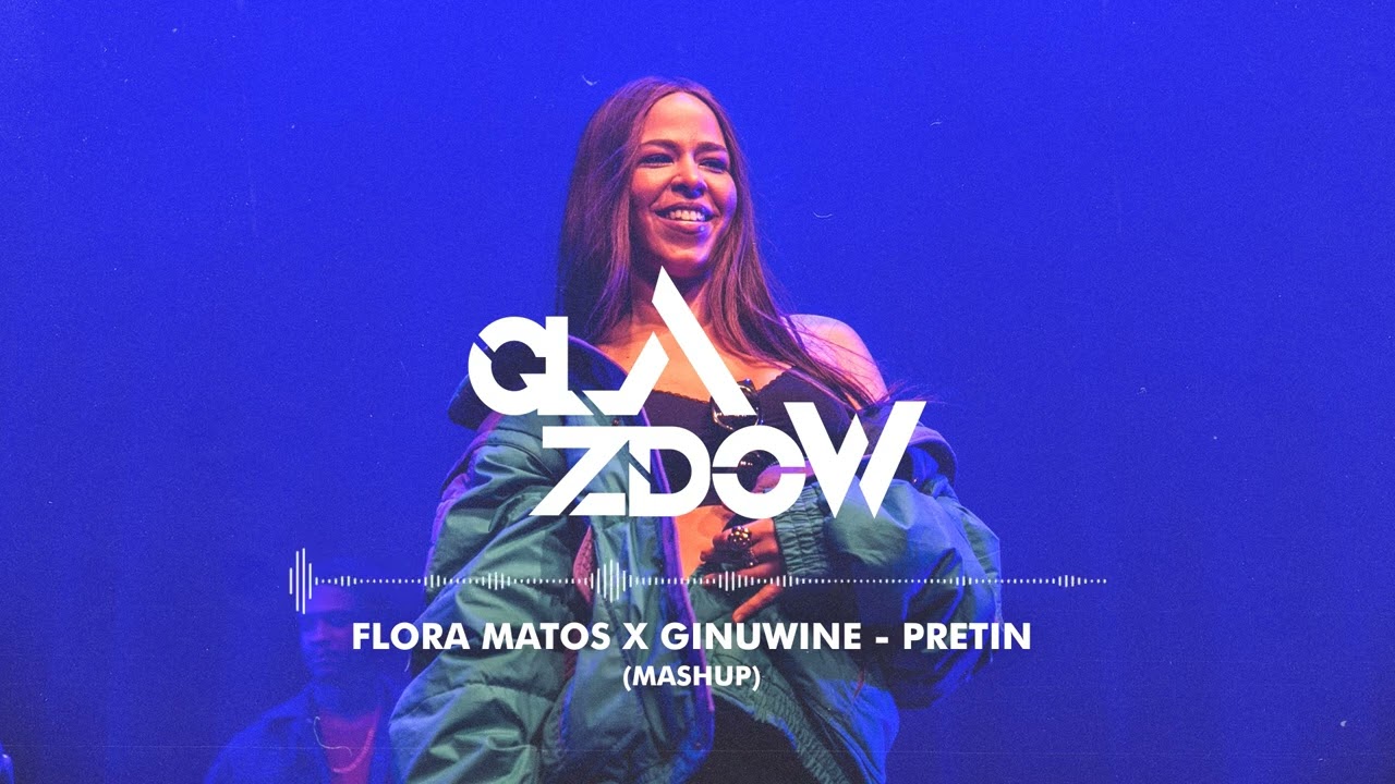 Flora Matos x Ginuwine - Pretin (Glazdow Mashup)