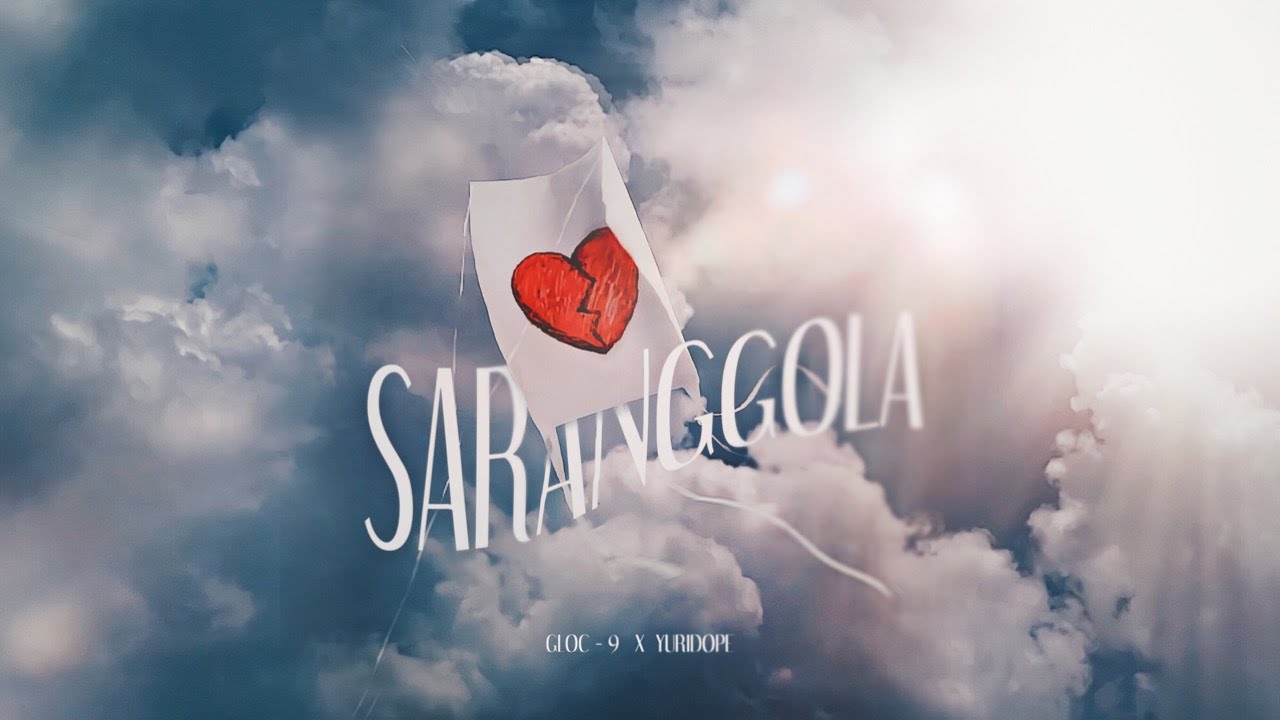 Gloc-9 feat. Yuridope SARANGGOLA Official Lyric Video