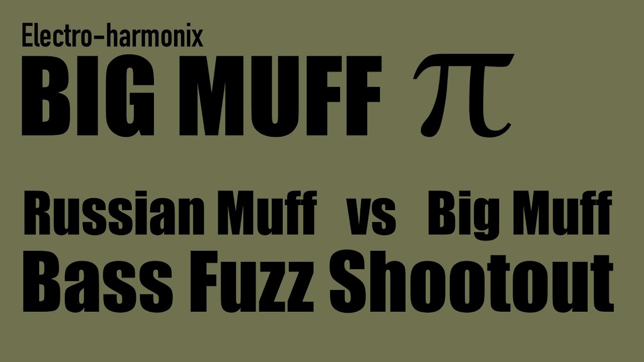 Green Russian Big Muff vs Big Muff: Bass Comparison