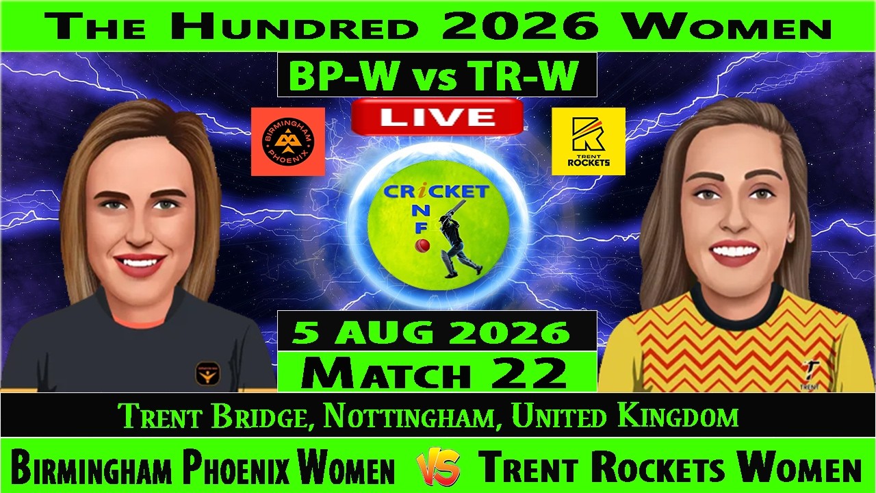 Birmingham Phoenix Women vs Trent Rockets Women | BPW vs TRW | 22 Match of The Hundred 2026 Women