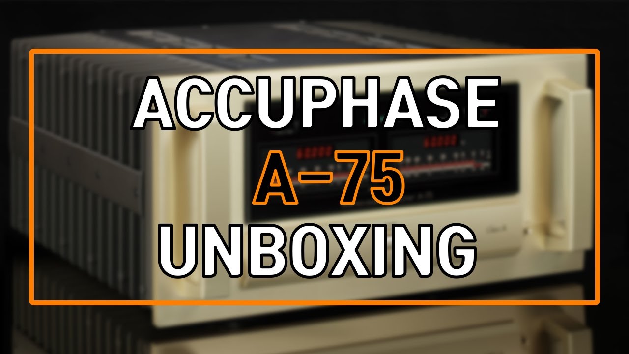 Accuphase A-75 Unboxing