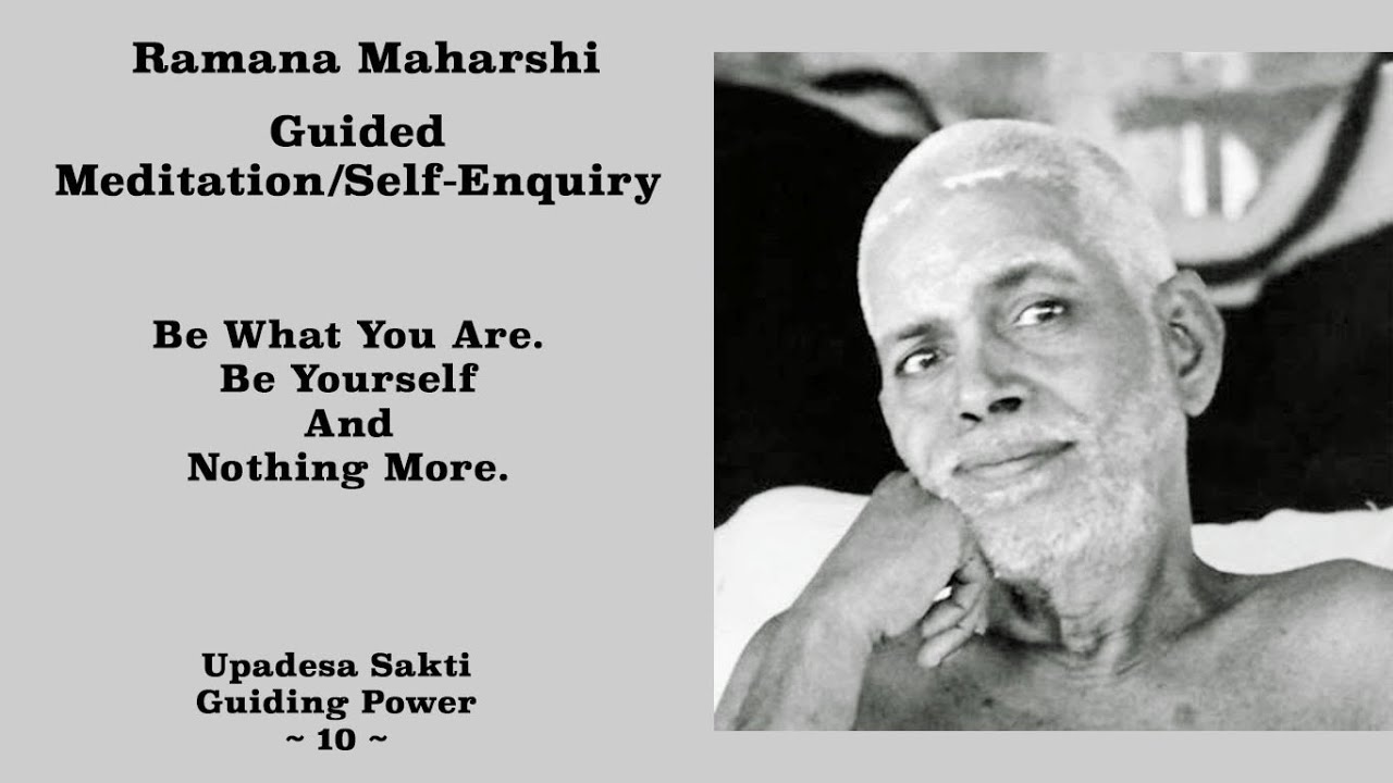 Ramana Maharshi | Guided Meditation (10) | Be What You Are. Be Your Self & Nothing More. (No Music)