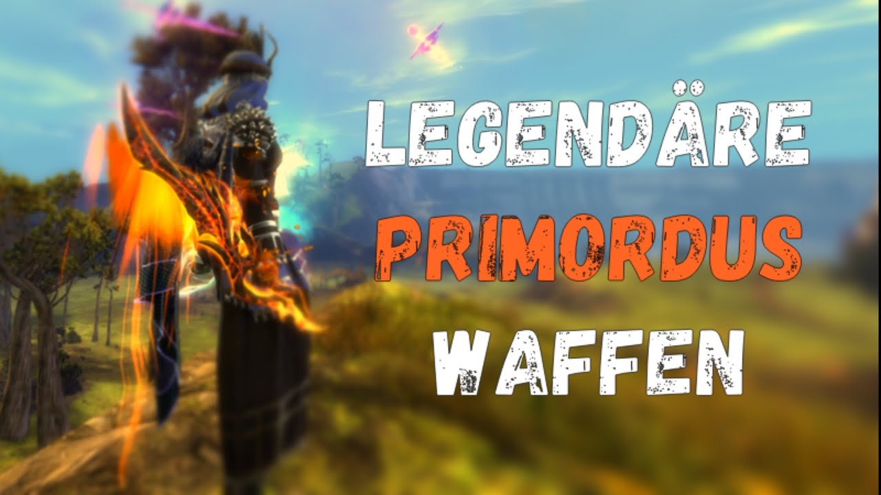 Guild Wars 2: End of Dragons Guide - Legend&auml;re Primordus Waffen (3. Generation)