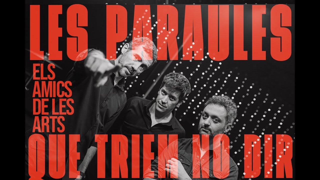 Els Amics de les Arts - LES PARAULES QUE TRIEM NO DIR (Videoclip Oficial)