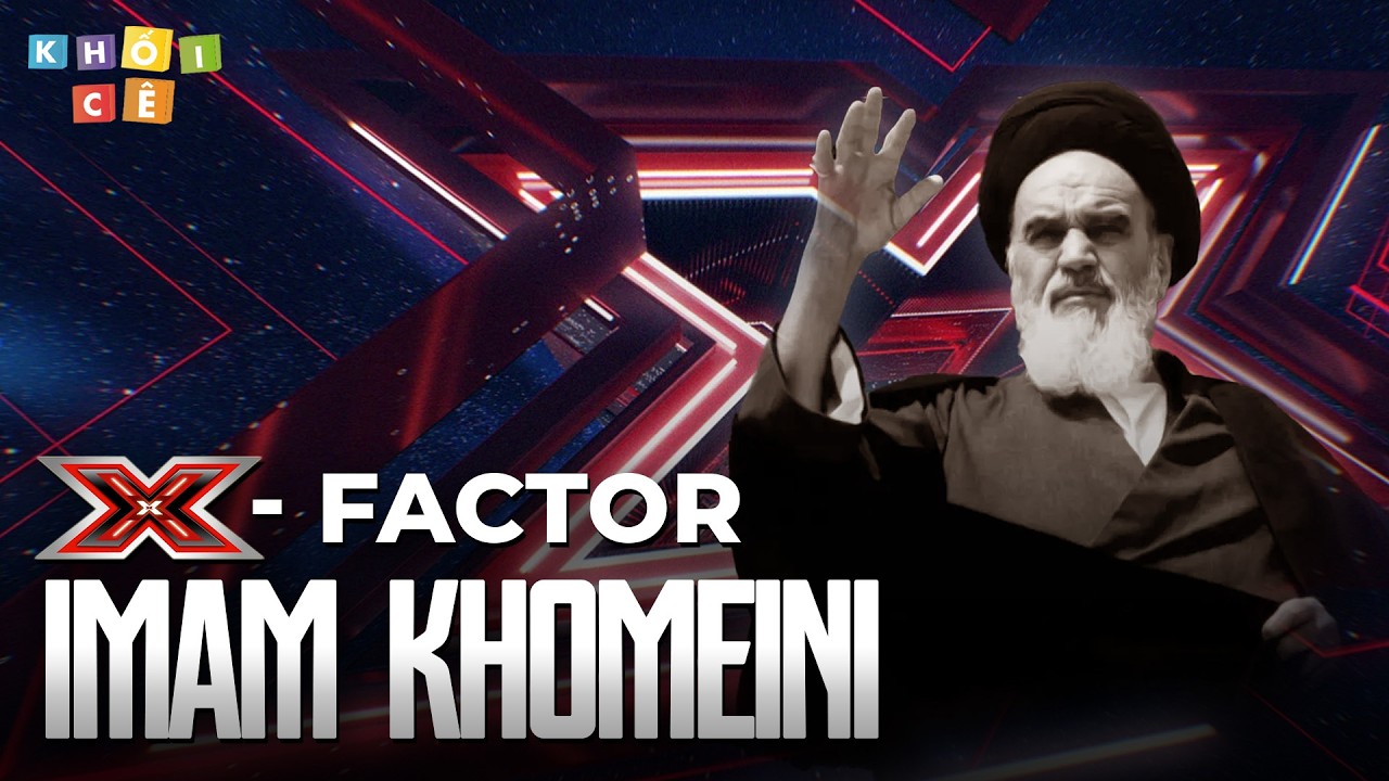 ĐẠI GIÁO CHỦ ĐẦU TIÊN KHIẾN CIA VÀ MỸ BẼ BÀNG | X-FACTOR - NHÂN VẬT BÍ ẨN #7: RUHOLLAH KHOMEINI