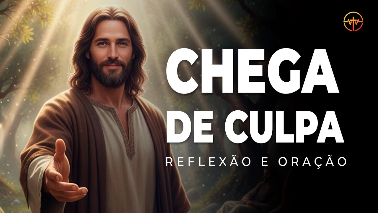 Cansado de se sentir culpado O diálogo que vai libertar sua alma hoje | ORAÇÃO