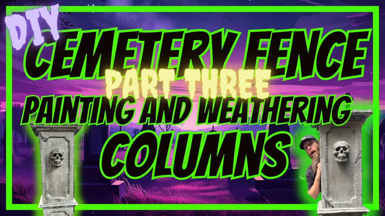 DIY Halloween Cemetery Fence Part 3: Painting and Weathering Columns