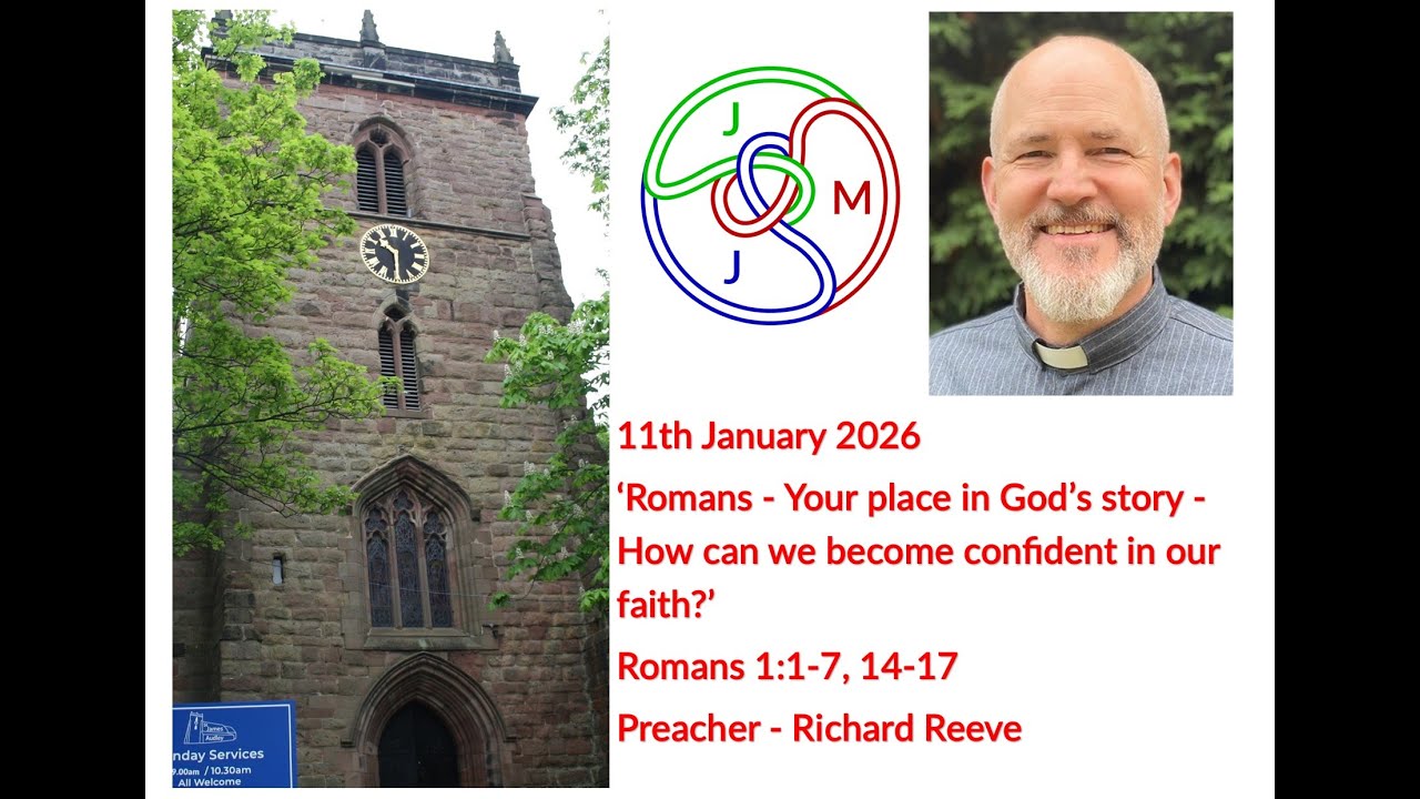 ‘Romans - Your place in God’s story - How can we become confident in our faith?’