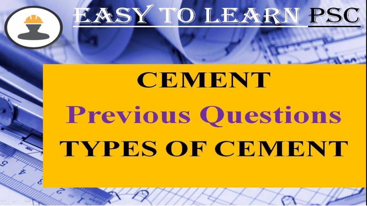 CIVIL ENGINEERING PSC | CEMENT | BUILDING MATERIALS |  PREVIOUS QUESTIONS  | FINAL