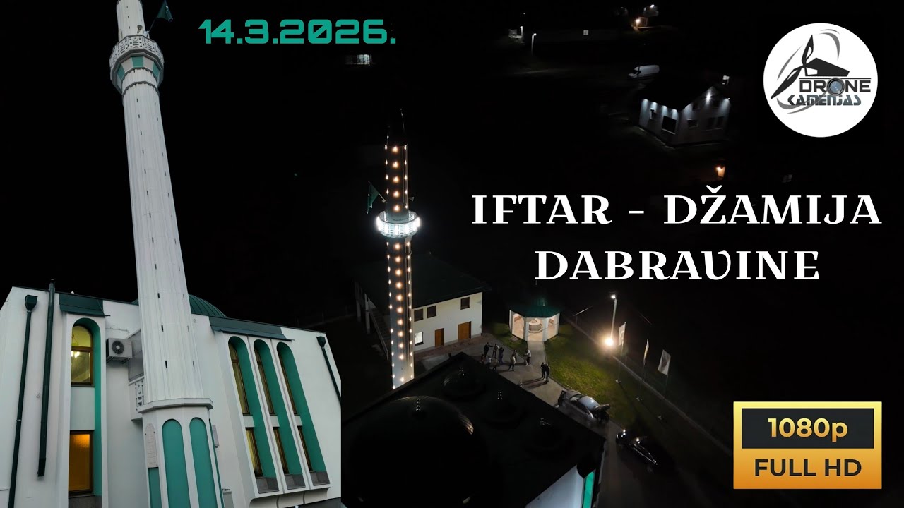 IFTAR U DŽAMIJI DABRAVINE 14. MART 2026. GODINE #dronephotography #dronekamenjas FHD