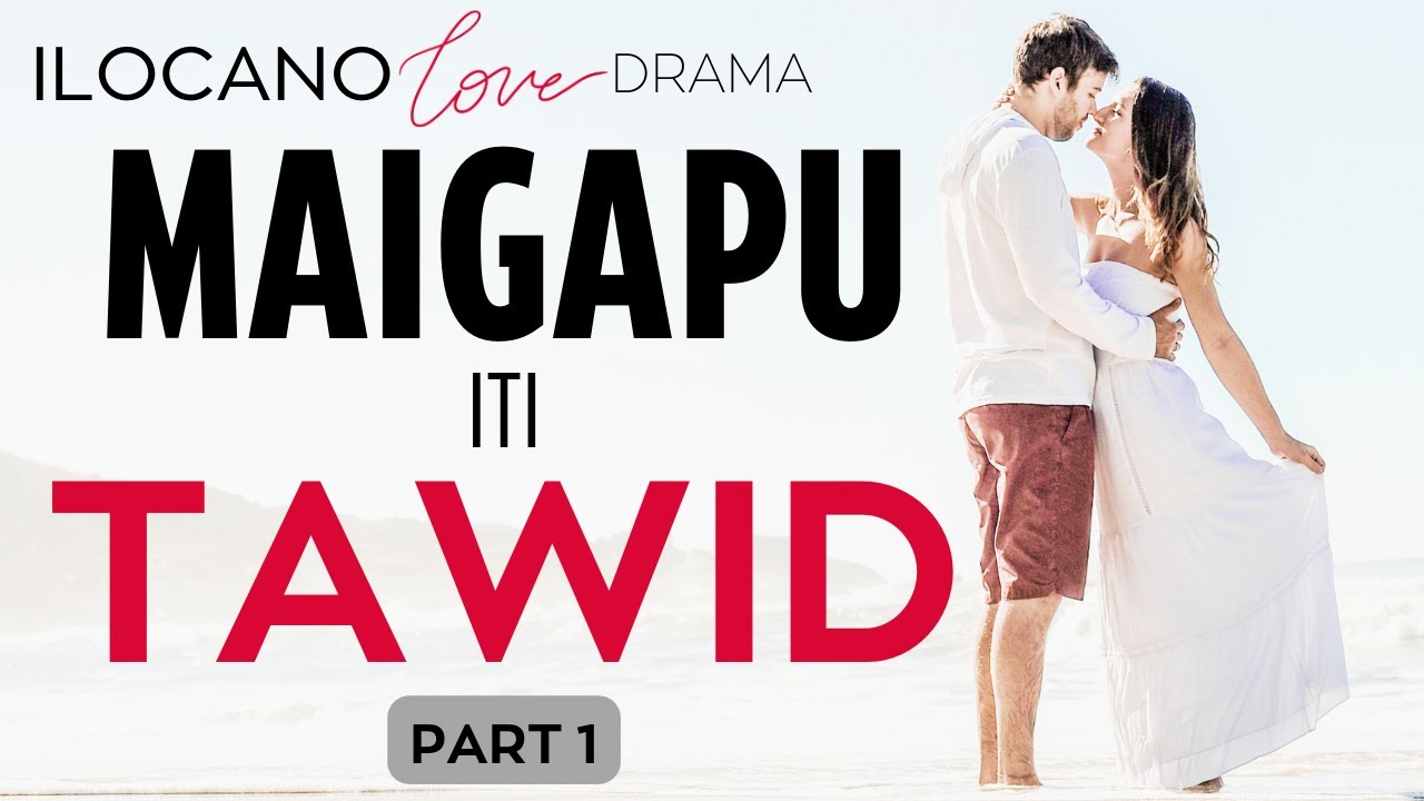 ILOCANO DRAMA | LOVE STORY | 58 | umuna  A PASET