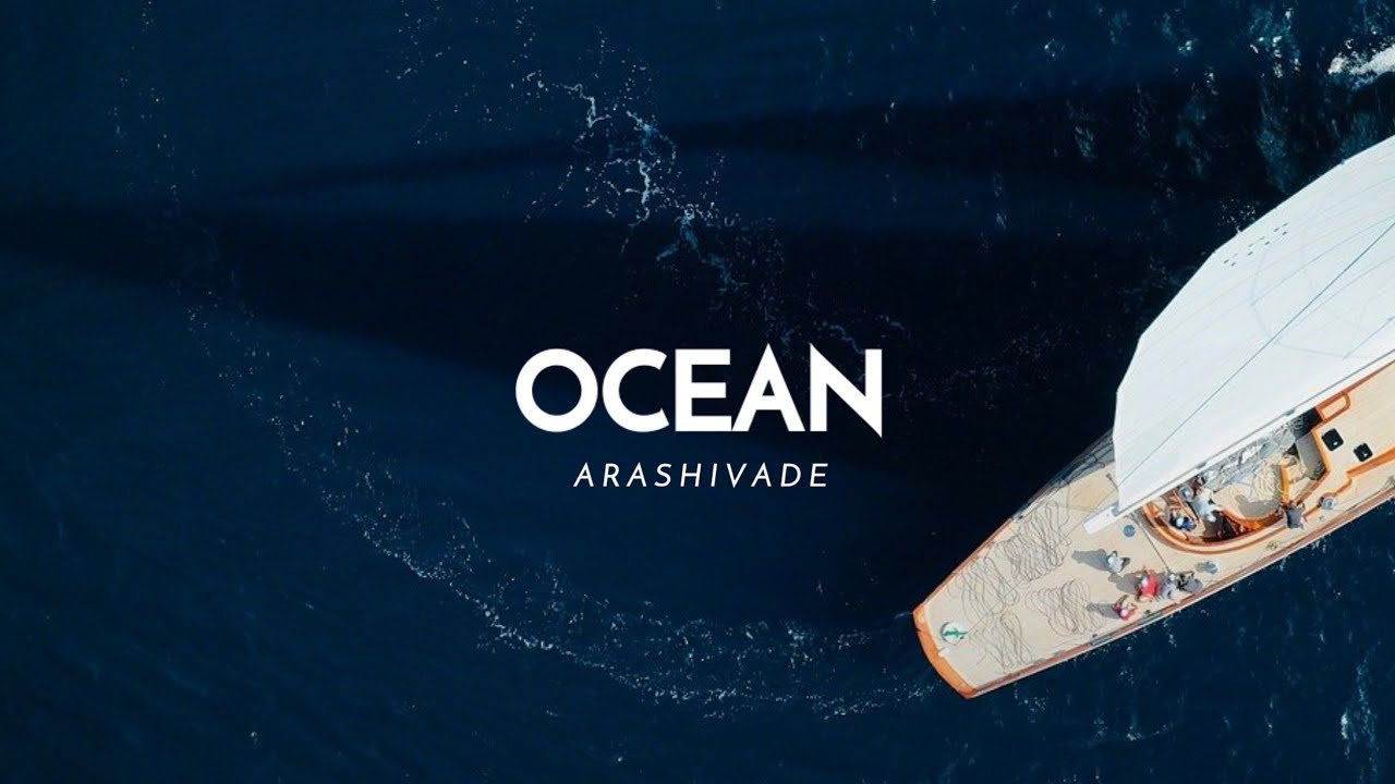 ARASHIVADE - Ocean